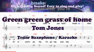 Green green grass of home - Tom Jones (Tenor/Soprano Saxophone Sheet Music Bb Key / Karaoke / Easy)