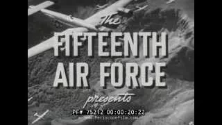 FIFTEENTH AIR FORCE RAID ON PLOIESTI  WWII DOCUMENTARY RONALD REAGAN 75212