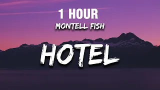[1 HOUR] Montell Fish - Hotel (Lyrics) "when i met you in that hotel room"