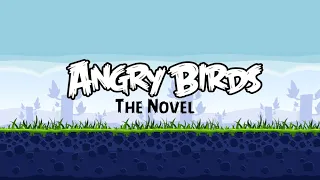 Angry Birds: The Novel | Первая концовка