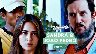 História Sandra e João Pedro (Parte 2) | Renascer