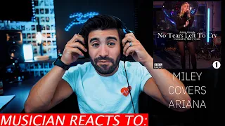 Musician Reacts To Miley Cyrus Cover Ariana Grande - No Tears Left To Cry