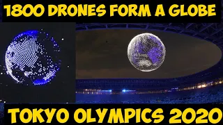 TOKYO OLYMPICS 2020- 1800 DRONES FORM A GLOBE 🌎 || OPENING CEREMONY