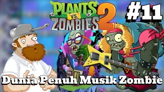 Dunia Penuh Musik Zombie - Plants Vs Zombies 2 Indonesia #11