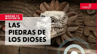 Noche de Misterio | Las piedras de los dioses