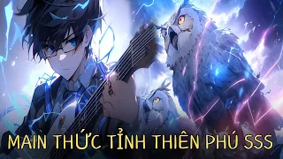 THỨC TỈNH THIÊN PHÚ CẤP SSS NHƯNG MAIN CHỈ CHỌN NỮ CHÍNH THIÊN PHÚ CÙI BẮP | CHAP 1-31 REVIEW TRUYỆN