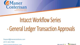 Intacct Workflow Series General Ledger Transactions Webinar