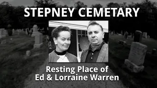 Ed & Lorraine Warren's Final Resting Place - Stepney Cemetery