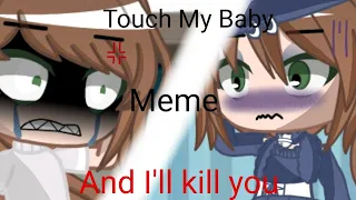 Touch my baby and I will kill you||Meme||FNAF||Ft.P.Mrs.Afton||