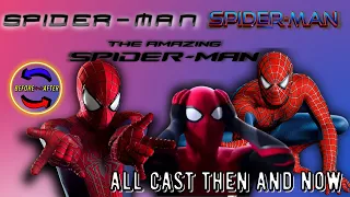 SPIDER-MAN Movies - All cast then and now (Spider-Man 1,2,3) (The Amazing Spider-Man 1,2) (MCU)