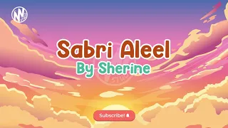 Sabri Aleel by Sherine | Lyrics | English Translation