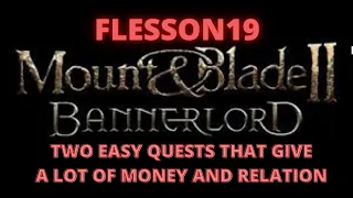 Mount and Blade 2 Bannerlord 1.5.7    2 Easy Quests Done Back To Back To Make Money   | Flesson19