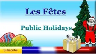French Lesson 48 - Learn French - Names of Celebrations / Holidays / Festivities