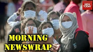 Morning Newswrap | First Confirmed Covid-19 Case In Bengal; Religious Shrines Shutdown Across India