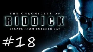 Chronicles of Riddick: Escape from Butcher Bay Walkthrough and Gameplay. PC Pt18