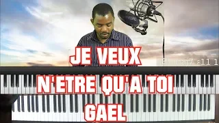 [TUTO] #11 COMMENT JOUER "JE VEUX N'ETRE QU'A TOI" / GAEL