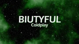 Coldplay - Biutyful [Letra en Español - Inglés]