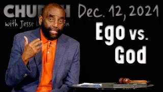 12/12/21 Let the Ego Die (Church)