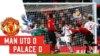 Manchester United 0-0 Palace | Match Highlights