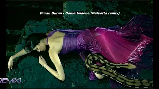 Duran Duran - Come Undone (Gelvetta remix)