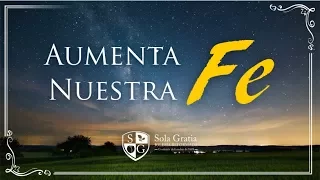 Aumenta nuestra fe (Marcos 9:14-29) - Pastor Javier Bello