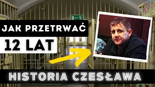 | Jak Przeżyć 12 Lat Za Kratami | Szokująca Historia Czesława K. –  Walka o Wolność |