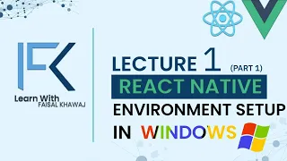 React Native Environment Setup For Windows ( Part 1) | React Native