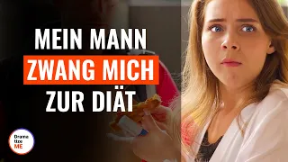 Mein Mann zwang mich zur Diät | @DramatizeMeDeutsch