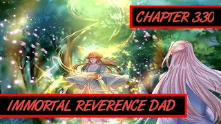 Immortal Goes Down, Yun Qing Is Coming || Immortal Reverence Dad Ch 330 English || AT CHANNEL