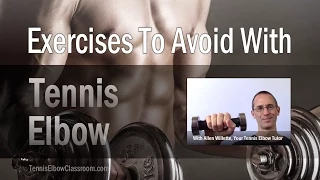 Tennis Elbow: Exercises To Avoid When You Have Wrist Extensor Tendinosis