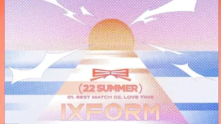 【IXFORM劉冠佑】IXFORM 2ND EP《界》01.Best Match（最佳朋友稱號）