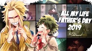 [Multifandom MEP] All My Life // Father's Day 2019