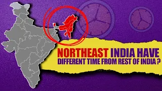 Is single time zone hurting Northeast India?