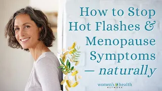 How to Stop Hot Flashes & Menopause Symptoms Naturally