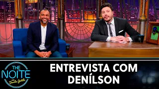 Entrevista com Denílson | The Noite (17/06/21)