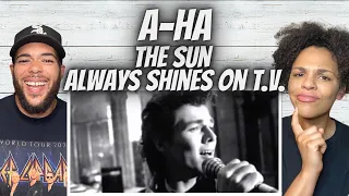 BACK TO THEM!| FIRST TIME HEARING Ah - Ha -  The Sun Always Shines On T. V REACTION