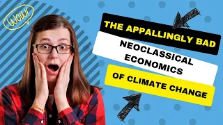 The appalling neoclassical economics of climate change from heterodox economist Steve Keen