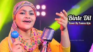 BINTHE DIL Cover By Yumna Ajin