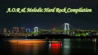 🎼AOR & Melodic Hard Rock Compilation
