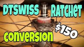 DTswiss Ratchet conversion!! How to upgrade to a Ratchet system free-hub for $150