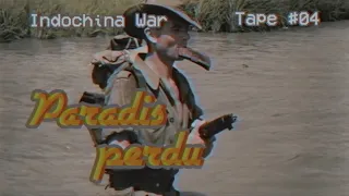 🇫🇷 Paradis perdu | Indochina War #1