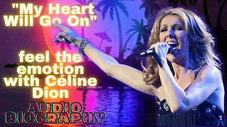 "My Heart Will Go On: The Complete Biography of the Song by Céline Dion"