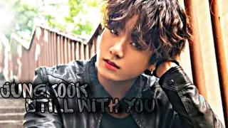 Jungkook-Stiil with you 💜ЧонГук клип