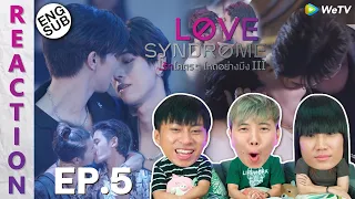 (ENG SUB) [REACTION] LoveSyndrome III รักโคตรๆ โหดอย่างมึง 3 | EP.5 | IPOND TV