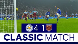 Thumping Win Over the Hammers | Leicester City 4 West Ham United 1 | Classic Games