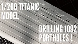 Drilling the hull - 1/200 TITANIC Trumpeter