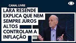 Lara Resende explica que nem sempre juros altos controlam a inflação