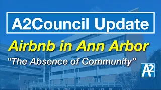 A2Council Update: Airbnb in Ann Arbor "The Absence of Community"