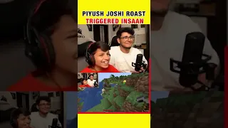 @piyushjocgaming Roast @triggeredinsaan at Live Streaming | #shorts