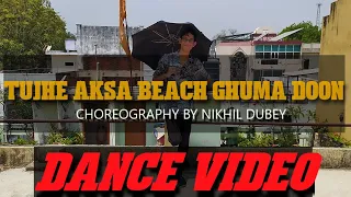 Tujhe Aksa Beach Ghuma Du | song dance cover | choreograph by Nikhil | Film - God Tussi Great Ho